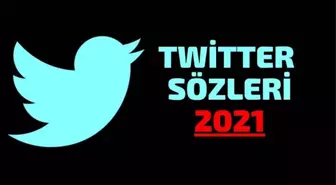 Twitter Sözleri 2022! En dikkat çekici anlamlı, kısa twitter sözleri