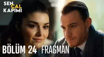 Sen Çal Kapımı 24. Bölüm Fragmanı