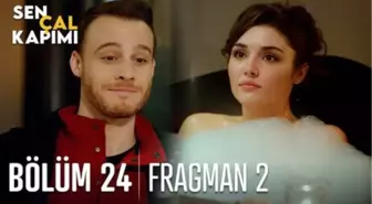 Sen Çal Kapımı 24. Bölüm 2. Fragmanı