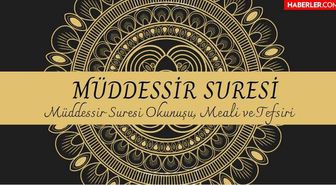 Müddessir Suresi | Müddessir Suresi Okunuşu ve Meali, Müddessir Suresi Tefsiri