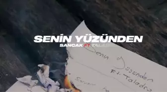 Sancak - Senin Yüzünden Feat. Taladro şarkı sözleri! 'Senin Yüzünden' şarkısı sözleri nedir? Sancak'ın yeni şarkısı hakkında bilgiler!