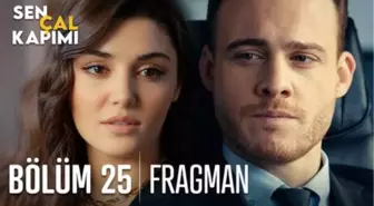 Sen Çal Kapımı 25. Bölüm Fragmanı