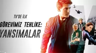 Görevimiz Tehlike: Yansımalar filmi konusu nedir? Görevimiz Tehlike: Yansımalar oyuncuları kimlerdir?