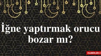 İğne orucu bozar mı? İğne vurulmak orucu bozar mı? İğne yaptırmak orucu bozar mı? Diyanet'e göre fetvası ne?