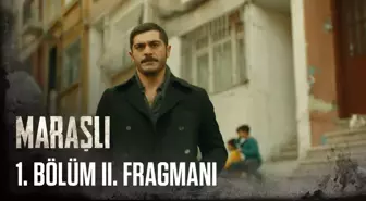 Maraşlı 1. Bölüm 2. Fragmanı