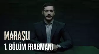 Maraşlı 1. Bölüm Fragmanı