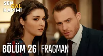 Sen Çal Kapımı 26. Bölüm Fragmanı