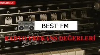 Best FM frekansı kaç? Best FM illere göre radyo frekans değerleri nedir? Best FM radyo frekans numarası!