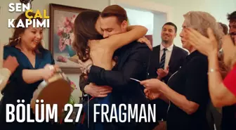 Sen Çal Kapımı 27. Bölüm Fragmanı