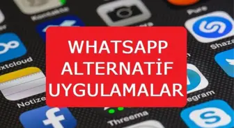 Whatsapp'a alternatif uygulamalar nelerdir? Alternatif mesajlaşma programları! Whatsapp benzeri uygulamalar!