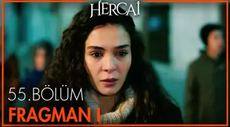 Hercai 55. Bölüm Fragmanı