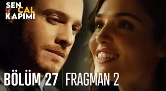 Sen Çal Kapımı 27. Bölüm 2. Fragmanı