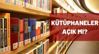Kütüphaneler açık mı? 2021 pandemi sonrası kütüphaneler açılacak mı, ne zaman açılacak?