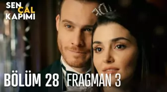 Sen Çal Kapımı 28. Bölüm 3. Fragmanı