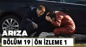 Arıza 19.Bölüm Ön İzleme