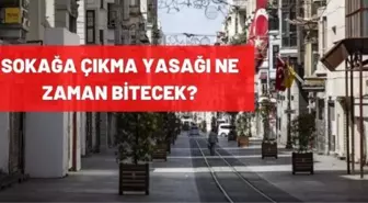 Hafta sonu sokağa çıkma yasağı ne zaman bitiyor? Yasaklar ne zaman kalkacak, sokağa çıkma yasağı ne zaman, saat kaçta?