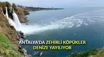 Antalya'da zehirli köpükler denize yayılıyor