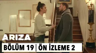 Arıza 19.Bölüm 2.Ön İzleme