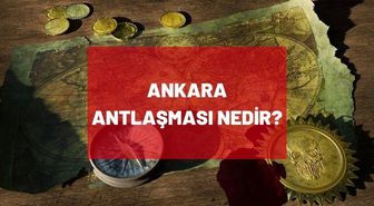Ankara Antlaşması nedir? Ankara Antlaşması şartları nelerdir? Ankara Antlaşması önemi!