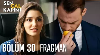 Sen Çal Kapımı 30. Bölüm Fragmanı