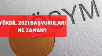 YÖKDİL başvuru 2021 ne zaman, ücreti ne kadar? YÖKDİL sınavı hangi tarihte yapılacak?