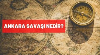 Ankara Savaşı nedir? Savaşın öncesi, gelişimi nedir? Ankara Muharebesi sonuçları nelerdir? Ankara Savaşı nedenleri nedir?