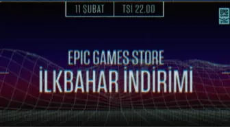 Epic Games İlkbahar Sezonu indirimleri 11 Şubat'ta başlıyor