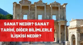 Sanat nedir? Sanat Tarihi nedir? Sanat Tarihinin Diğer Bilim Dallarıyla İlişkisi, Sanat Eserlerinin Korunmasının Önemi nedir?