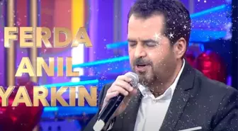 Ferda Anıl Yarkın kimdir? İbo Show konuğu Ferda Anıl Yarkın kaç yaşında, nereli?