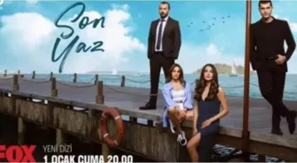 Son Yaz ne zaman, saat kaçta? Son Yaz hangi kanalda, hangi gün? Son Yaz yeni bölüm fragmanı izle! Son Yaz canlı izle!