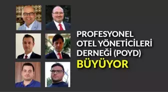 Profesyonel Otel Yöneticileri Derneği (POYD) büyüyor