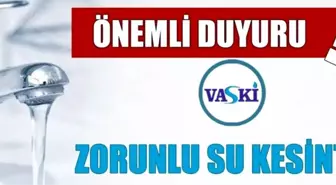 VASKİ'den su kesintisi uyarısı