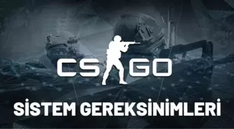 CS: GO sistem gereksinimleri neler 2023? CS:GO kaç GB? Counter Strike: Global Offensive Linux, MacOS sistem gereksinimleri!