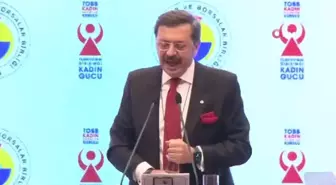 TOBB Başkanı Hisarcıklıoğlu: 'Kadına şiddetin hiçbir dinde, ırkta, görüşte ve dilde yeri yoktur'