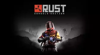 Rust: Console Edition İlkbaharda çıkış yapacak