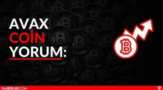 AVAX Coin nedir? (18 Mart) Avalanche (AVAX) Coin yorum ve grafiği