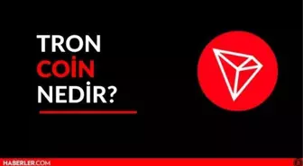 TRON Coin nedir? Güncel TRON (TRX) Coin yorum, grafiği ve geleceği