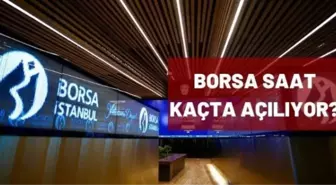 BİST Borsa saat kaçta açılıyor? İstanbul Borsası ne zaman, kaçta ulaşılabilir olur? (Hisse alım satım, halka arz) Türkiye'de borsalar bugün açık mı?