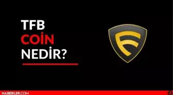 TFB Coin Nedir? TFB Coin Yorum ve Grafiği