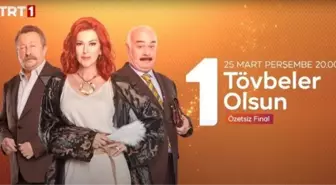 Tövbeler Olsun final yapıyor! Tövbeler Olsun 31. Bölüm final fragmanı izle! TRT1 Tövbeler Olsun final fragmanı izle! Tövbeler Olsun 30. bölüm izle