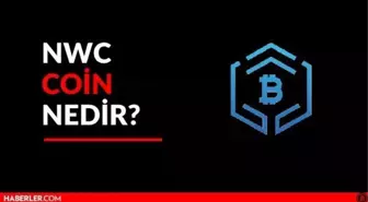 NWC Coin Nedir? NWC Coin Yorum ve Grafiği!