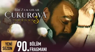 Bir Zamanlar Çukurova 90. Bölüm Fragmanı