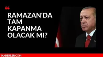 Ramazan'da sokağa çıkma yasağı var mı? Tam kapanma olur mu? Gözler Bilim Kurulu kararlarında...