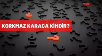 Korkmaz Karaca kimdir? Korkmaz Karaca biyografisi!