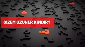 Gizem Uzuner kimdir? Gizem Uzuner biyografisi nedir?