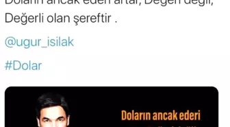 Uğur Işılak'tan dolar açıklaması