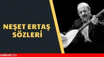 Neşet Ertaş Sözleri | En Güzel Neşet Ertaş Sözleri, Kısa, Uzun, Resimli Neşet Ertaş Sözleri