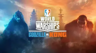 Godzilla vs Kong savaşı Word of Warships'te yaşanacak!