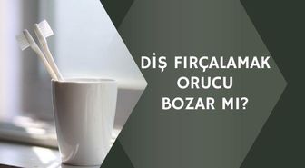 Diş fırçalamak orucu bozar mı? Diyanet açıkladı! Orucu bozan şeyler arasında diş fırçalamak var mı?