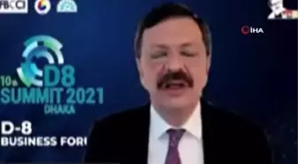 TOBB Başkanı Hisarcıklıoğlu: '(D-8 ülkeleri) Ülkelerimiz arasında daha iyi ticaret ortamına ihtiyacımız var'